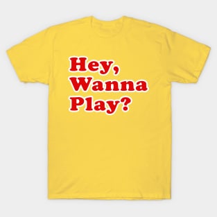 Hey, Wanna Play? - Good Guys - Child's Play - Chucky T-Shirt